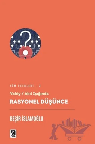 Rasyonel Düşünce – Beşir İslamoğlu – Çıra Yayınları kitap kapağı