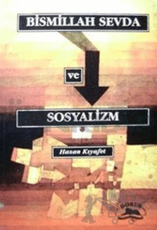 Bismillah Sevda ve Sosyalizm – Hasan Kıyafet – Doruk Yayınları kitap kapağı