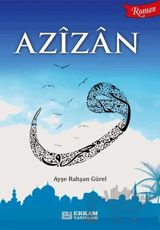 Azizan – Ayşe Ruhşan Gürel – Erkam Yayınları kitap kapağı