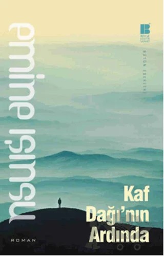 Kaf Dağı'nın Ardında – Emine Işınsu – Bilge Kültür Sanat kitap kapağı