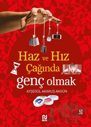 Haz ve Hız Çağında Genç Olmak – Ayşegül Akakuş Akgün – Nesil Yayınları kitap kapağı