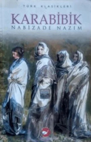 Karabibik – Nabizade Nazım – Beyaz Balina Yayınları kitap kapağı