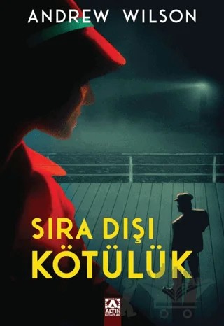Sıra Dışı Kötülük – Andrew Wilson – Altın Kitaplar kitap kapağı