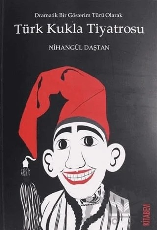 Türk Kukla Tiyatrosu – Nihangül Daştan – Kitabevi Yayınları kitap kapağı