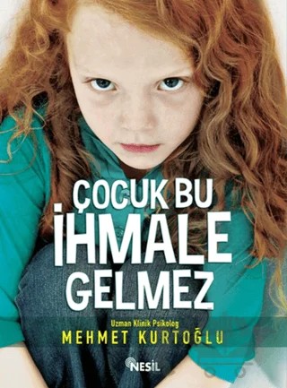 Çocuk Bu İhmale Gelmez – Mehmet Kurtoğlu – Nesil Yayınları kitap kapağı