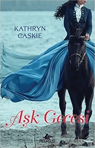 Aşk Gecesi – Kathryn Caskie – Pegasus Yayınları kitap kapağı