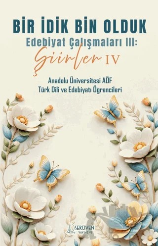 Bir İdik Bin Olduk Edebiyat Çalışmaları III: Şiirler IV – Kolektif – Serüven Yayınevi kitap kapağı