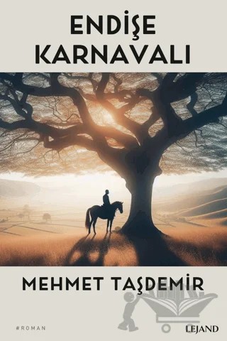 Endişe Karnavalı – Mehmet Taşdemir – Lejand kitap kapağı