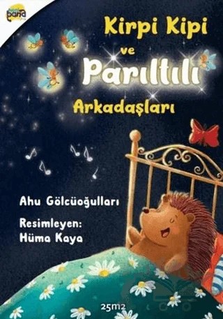 Kirpi Kipi ve Parıltılı Arkadaşları – Ahu Gölcüoğulları – 25m2 Kitap kitap kapağı