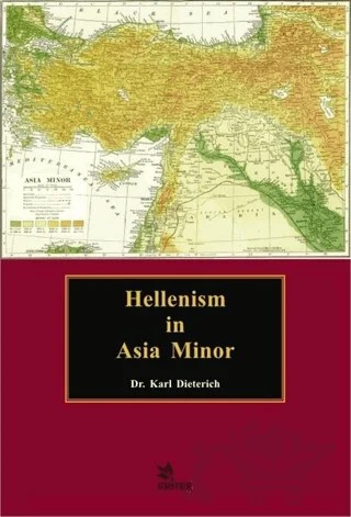 Hellenism in Asia Minor – Karl Dieterich – Kriter Yayınları kitap kapağı