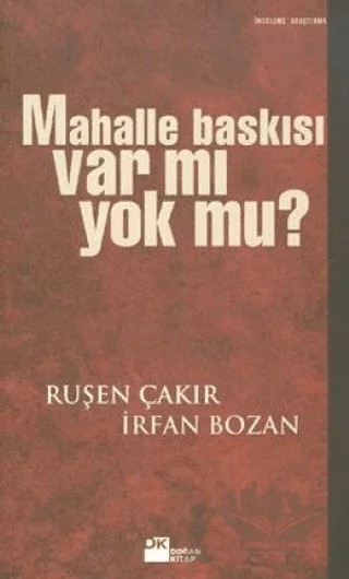 Mahalle Baskısı Var mı Yok mu? – Ruşen Çakır – Doğan Kitap kitap kapağı