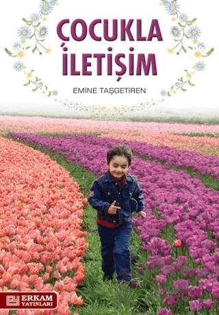 Çocukla İletişim – Emine Taşgetiren – Erkam Yayınları kitap kapağı