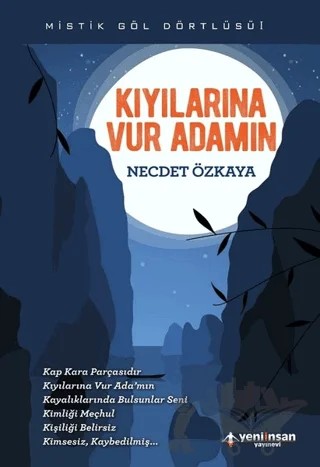 Kıyılarına Vur Adamın – Necdet Özkaya – Yeni İnsan Yayınevi kitap kapağı