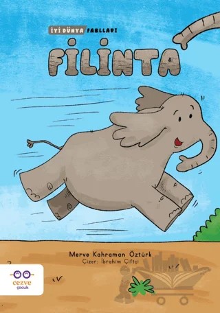 Filinta - İyi Dünya Fablları – Merve Kahraman Öztürk – Cezve Çocuk kitap kapağı