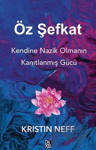 Öz Şefkat – Kristin Neff – Diyojen Yayıncılık kitap kapağı