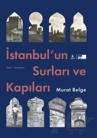 İstanbul’un Surları ve Kapıları – Murat Belge – İBB Yayınları kitap kapağı