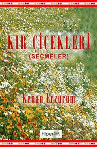 Kır Çiçekleri – Kenan Erzurum – Hiperlink Yayınları kitap kapağı
