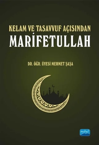 Kelam ve Tasavvuf Açısından MARİFETULLAH – Mehmet Şaşa – Nobel Akademik Yayıncılık kitap kapağı