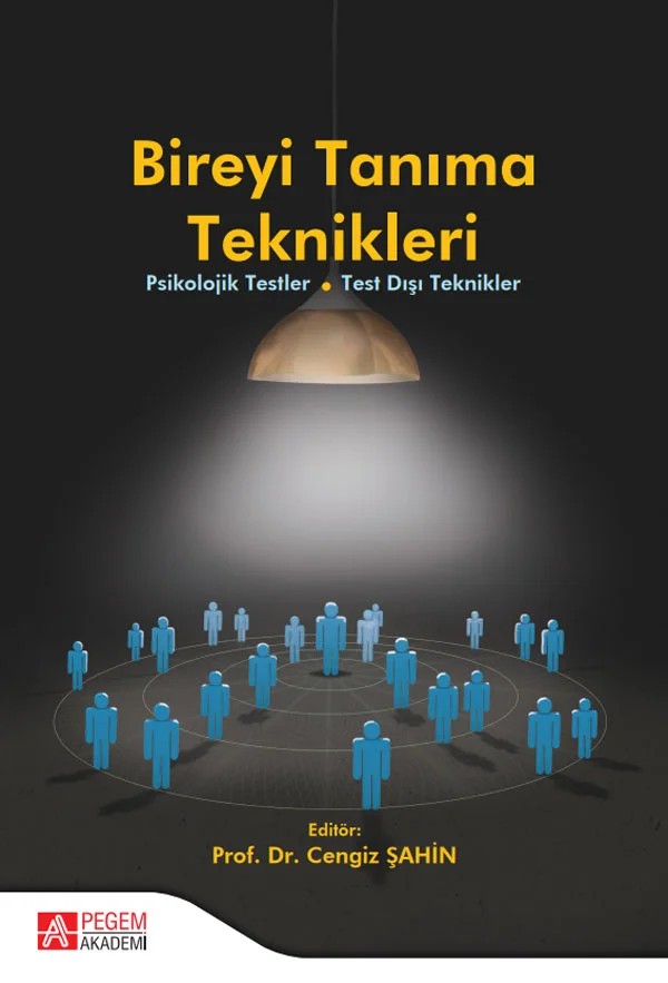 Bireyi Tanıma Teknikleri – Cengiz Şahin, Arif Özer, Aysel Esen Çoban, Binnaz Kıran – Pegem Akademi Yayıncılık kitap kapağı
