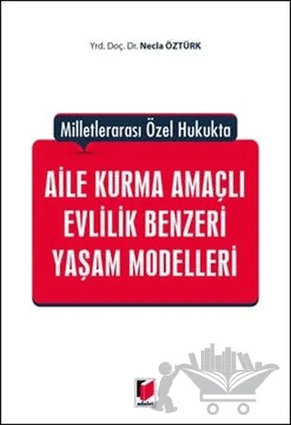 Aile Kurma Amaçlı Evlilik Benzeri Yaşam Modelleri – Necla Öztürk – Adalet Yayınevi kitap kapağı