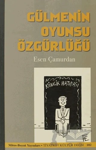 Gülmenin Oyunsu Özgürlüğü – Esen Çamurdan – Mitos Boyut Yayınları kitap kapağı