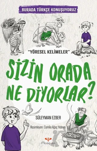 Sizin Orada Ne Diyorlar? – Süleyman Ezber – Mosquito Yayınları kitap kapağı