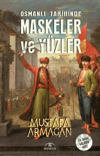 Osmanlı Tarihinde Maskeler ve Yüzler – Mustafa Armağan – Hümayun Yayınları kitap kapağı
