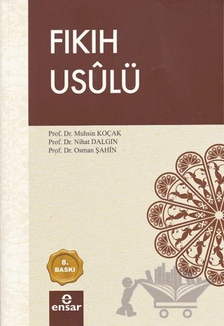 Fıkıh Usulü – Muhsin Koçak, Nihat Dalgın, Osman Şahin – Ensar Neşriyat kitap kapağı