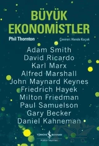 Büyük Ekonomistler – Phil Thornton – İş Bankası Kültür Yayınları kitap kapağı