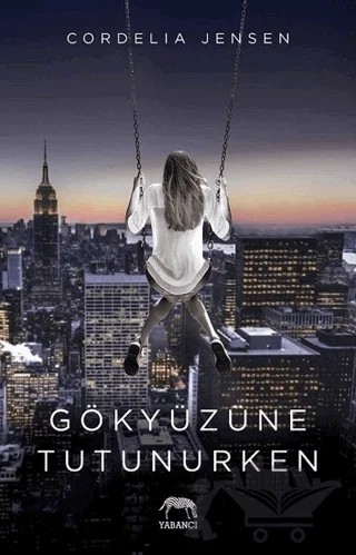 Gökyüzüne Tutunurken – Cordelia Jensen – Yabancı Yayınları kitap kapağı