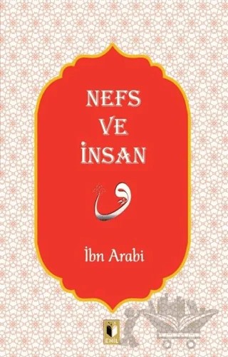 Nefs ve İnsan – Muhyiddin İbn Arabi – Ehil Yayınları kitap kapağı
