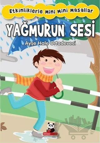 Yağmur Sesi : Etkinliklerle Mini Mini Masallar – Ayşe Hale Ortadeveci – Beyaz Panda Yayınları kitap kapağı