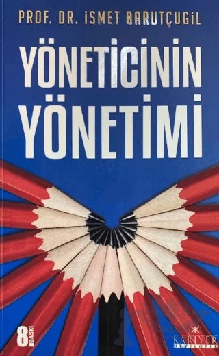 Yöneticinin Yönetimi – İsmet Barutçugil – Kariyer Yayınları kitap kapağı