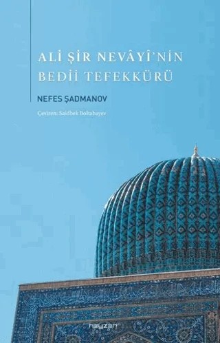 Ali Şir Nevayi’nin Bedii Tefekkürü – Nefes Şahmanov – Neyzen Kitap kitap kapağı