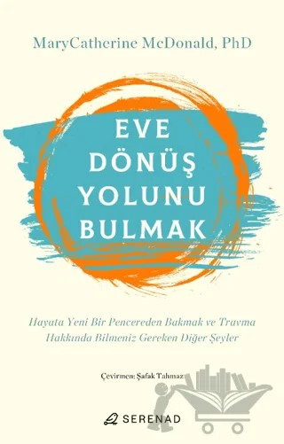 Eve Dönüş Yolunu Bulmak – MaryCatherine McDonald – Serenad Yayınevi kitap kapağı