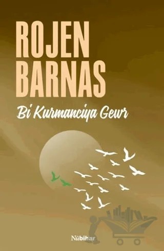 Bi Kurmanciya Gewr – Rojen Barnas – Nubihar Yayınları kitap kapağı