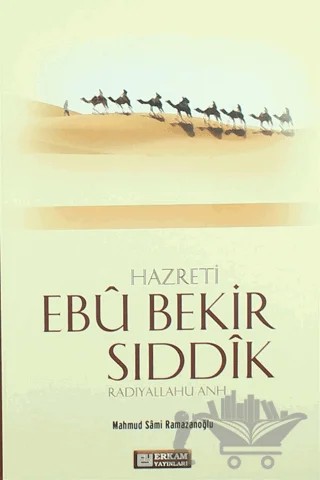 Hazreti Ebu Bekir Sıddik – Mahmud Sami Ramazanoğlu – Erkam Yayınları kitap kapağı