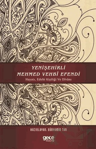 Yenişehirli Mehmed Vehbi Efendi – Bünyamin Tan – Gece Kitaplığı kitap kapağı