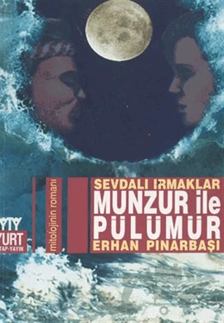 Sevdalı Irmaklar Munzur ile Pülümür – Erhan Pınarbaşı – Yurt Kitap Yayın kitap kapağı
