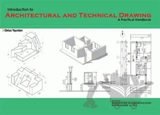 Indroduction to Architectural and Technical Drawing: A Practical Handbook – Hourakhsh A. Nia, Roksaneh Rahbarianyazd – Cinius Yayınları kitap kapağı