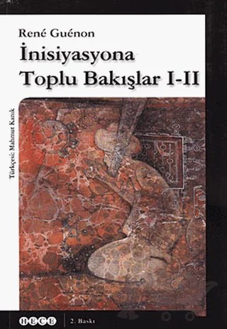 İnisiyasyona Toplu Bakışlar 1-2 – Rene Guenon – Hece Yayınları kitap kapağı