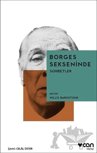 Borges Sekseninde - Sohbetler – Willis Barnstone – Can Yayınları kitap kapağı
