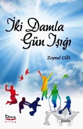 İki Damla Gün Işığı – Zeynal Gül – Barış Kitap kitap kapağı