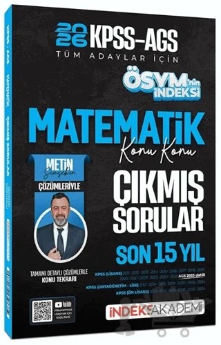 2026 KPSS MEB-AGS Matematik ÖSYM'nin İndeksi Çıkmış Sorular Son 15 Yıl Konu Konu Çözümlü – Metin Şimşek – İndeks Akademi Yayıncılık kitap kapağı