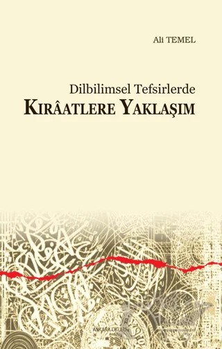 Dilbilimsel Tefsirlerde Kıraatlere Yaklaşım – Ali Temel – Ankara Okulu Yayınları kitap kapağı