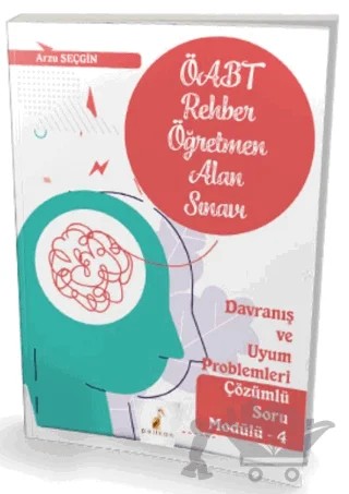 KPSS ÖABT Rehber Öğretmenliği Alan Sınavı Davranış ve Uyum Problemleri Çözümlü Soru Modülü 4 – Arzu Seçgin – Pelikan Tıp Teknik Yayıncılık kitap kapağı