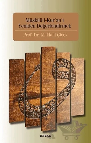 Müşkilu'l-Kur'an'ı Yeniden Değerlendirmek – Halil Çiçek – Beyan Yayınları kitap kapağı