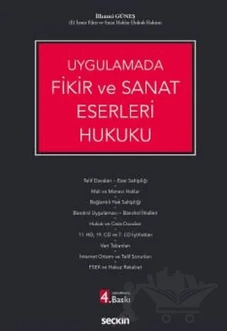 Fikir ve Sanat Eserleri Hukuku – İlhami Güneş – Seçkin Yayıncılık kitap kapağı