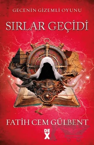Gecenin Gizemli Oyunu 2: Sırlar Geçidi – Fatih Cem Gülbent – Dex Yayınevi kitap kapağı