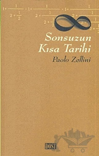 Sonsuzun Kısa Tarihi – Paolo Zellini – Dost Kitabevi Yayınları kitap kapağı